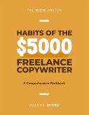 Habits of the $5000 Freelance Copywriter (eBook, ePUB)