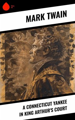 A Connecticut Yankee in King Arthur's Court (eBook, ePUB) Cover A Connecticut Yankee in King Arthur's Court (eBook, ePUB)