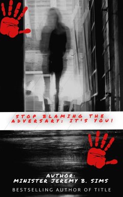 Cover Stop Blaming the Adversary: It's You! (eBook, ePUB)