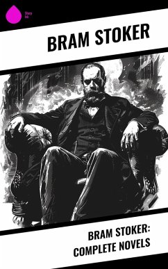 Bram Stoker: Complete Novels (eBook, ePUB) - Stoker, Bram