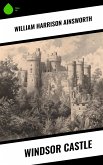 Windsor Castle (eBook, ePUB) Windsor Castle (eBook, ePUB)