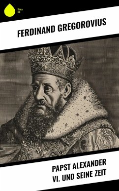 Cover Papst Alexander VI. und seine Zeit (eBook, ePUB)