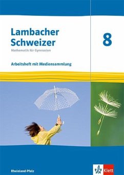Lambacher Schweizer Mathematik 8. Arbeitsheft mit Lösungen und Mediensammlung Klasse 8. Ausgabe Rheinland-Pfalz