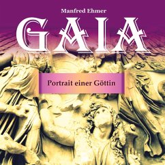 Gaia - Portrait einer Göttin - Ehmer, Manfred