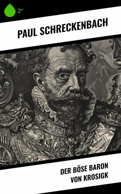 Der böse Baron von Krosigk (eBook, ePUB) - Schreckenbach, Paul