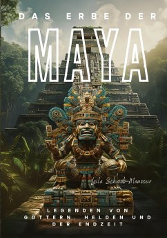 Das Erbe der Maya - Schwab-Mansour, Laila