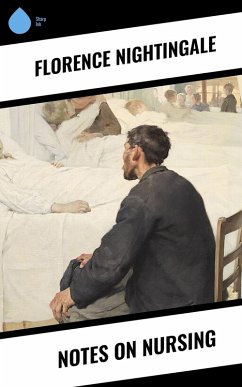 Notes on Nursing (eBook, ePUB) - Nightingale, Florence