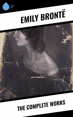 The Complete Works (eBook, ePUB) - Brontë, Emily