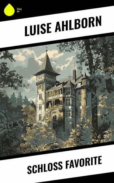 Schloß Favorite (eBook, ePUB) Schloß Favorite (eBook, ePUB)