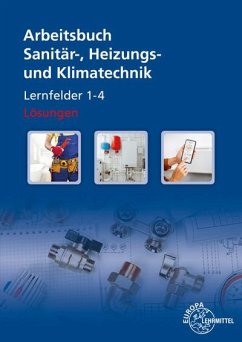 Sanitär-, Heizungs- und Klimatechnik Lernsituationen LF 1-4. Lösungen zu 14531 - Kruck, Robert