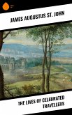 The Lives of Celebrated Travellers (eBook, ePUB)