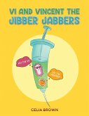 Vi and Vincent the Jibber Jabbers (eBook, ePUB)