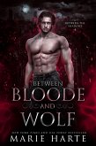 Between Bloode and Wolf (Between the Shadows, #4) (eBook, ePUB) Between Bloode and Wolf (Between the Shadows, #4) (eBook, ePUB)
