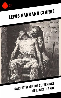Cover Narrative of the Sufferings of Lewis Clarke (eBook, ePUB)