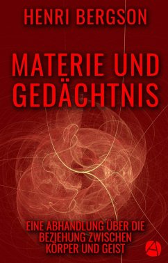 Materie und Gedächtnis (eBook, ePUB) - Bergson, Henri