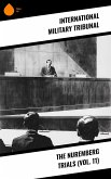 The Nuremberg Trials (Vol. 11) (eBook, ePUB) The Nuremberg Trials (Vol. 11) (eBook, ePUB)
