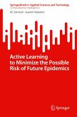 Active Learning to Minimize the Possible Risk of Future Epidemics