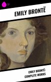 Emily Brontë: Complete Works (eBook, ePUB)