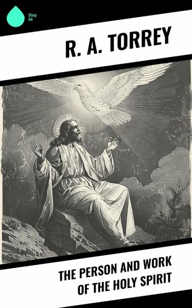 The Person and Work of The Holy Spirit (eBook, ePUB)