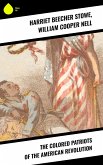 The Colored Patriots of the American Revolution (eBook, ePUB)