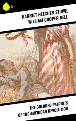 Cover The Colored Patriots of the American Revolution (eBook, ePUB)