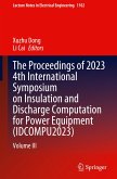 The Proceedings of 2023 4th International Symposium on Insulation and Discharge Computation for Power Equipment (IDCOMPU2023)