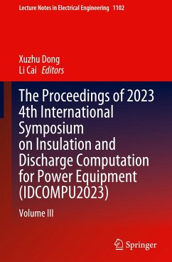 The Proceedings of 2023 4th International Symposium on Insulation and Discharge Computation for Power Equipment (IDCOMPU2023)