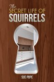 Secret Life of Squirrels (eBook, ePUB)