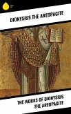 The Works of Dionysius the Areopagite (eBook, ePUB)