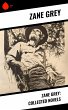 Zane Grey: Collected Novels (eBook,... - Bild 1