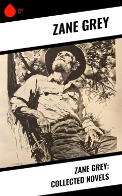 Cover Zane Grey: Collected Novels (eBook, ePUB)