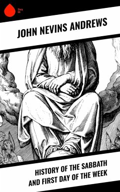 History of the Sabbath and First Day of the Week (eBook, ePUB) - Andrews, John Nevins