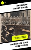 The Nuremberg Trials (All 22 Volumes) (eBook, ePUB)