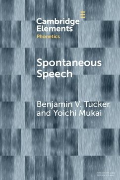 Spontaneous Speech (eBook, PDF) - Tucker, Benjamin V.; Mukai, Yoichi