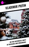 On the Historical Unity of Russians and Ukrainians (eBook, ePUB)