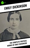 The Complete Poetical Works of Emily Dickinson (eBook, ePUB)