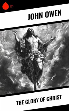 Cover The Glory of Christ (eBook, ePUB)