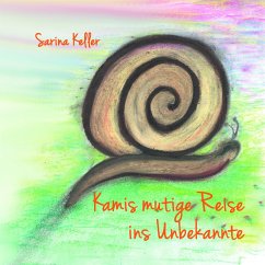 Kamis mutige Reise ins Unbekannte - Keller, Sarina