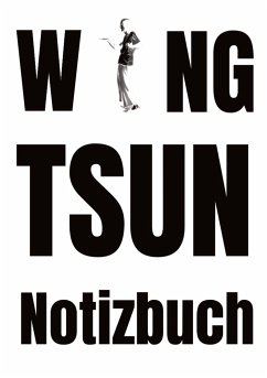 Wing Tsun Notizbuch - Golthauer, Simon