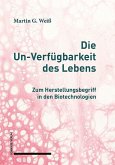 Die Un-Verfügbarkeit des Lebens