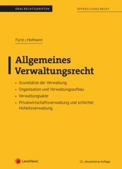 Allgemeines Verwaltungsrecht (Skriptum) - Fürst, Susanne;Hofmann, Max