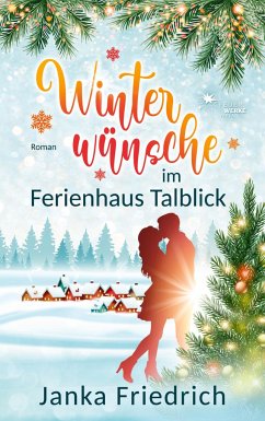 Winterwünsche im Ferienhaus Talblick - Friedrich, Janka