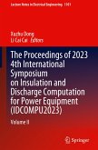 The Proceedings of 2023 4th International Symposium on Insulation and Discharge Computation for Power Equipment (IDCOMPU2023)