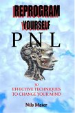 Reprogram Yourself With Pnl (eBook, ePUB)