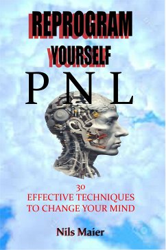 Reprogram Yourself With Pnl (eBook, ePUB) - Maier, Nils