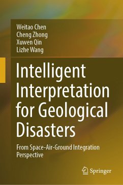 Intelligent Interpretation for Geological Disasters (eBook, PDF) - Chen, Weitao; Zhong, Cheng; Qin, Xuwen; Wang, Lizhe