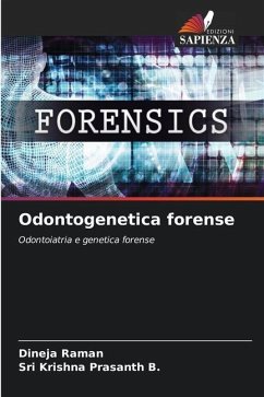 Odontogenetica forense - Raman, Dineja;Prasanth B., Sri Krishna