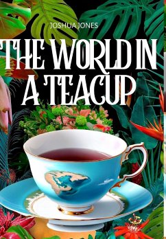 Cover The World in a Teacup