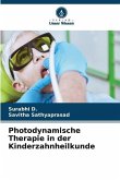 Photodynamische Therapie in der Kinderzahnheilkunde