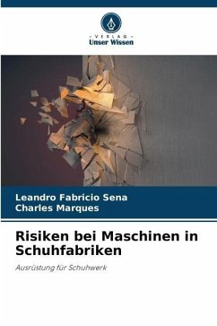 Risiken bei Maschinen in Schuhfabriken - Fabricio Sena, Leandro;Marques, Charles